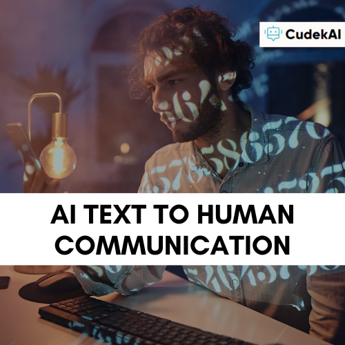 AI Text to human communication AI text to human