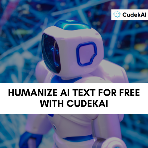 humanize AI text free with cudekai online humanize text for free with cudekAI