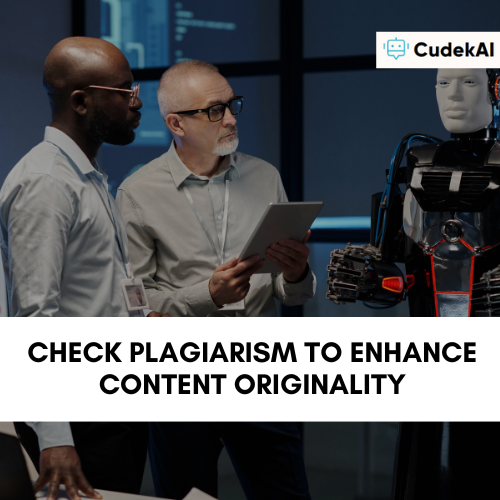 Check Plagiarism to Enhance Content Originality