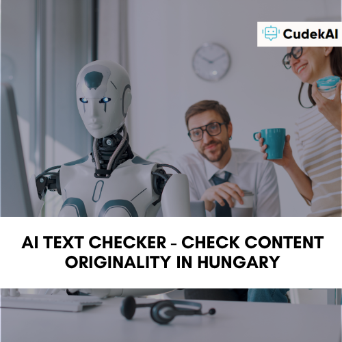 AI Text Checker - Check Content Originality in Hungary (1)