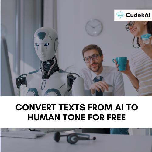 Convert Texts from AI to Human tone for free