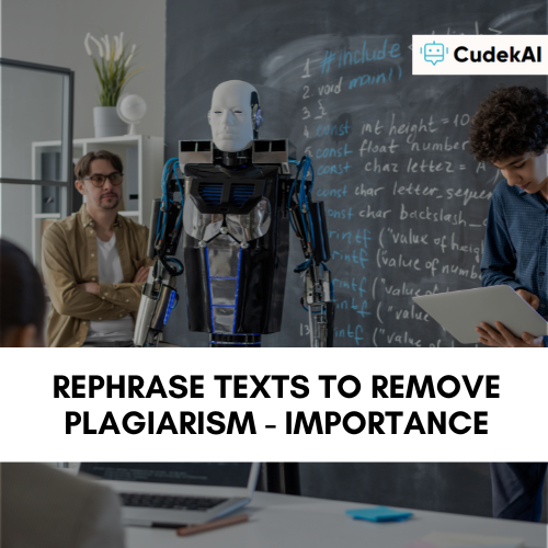 Rephrase Texts to Remove Plagiarism - Importance